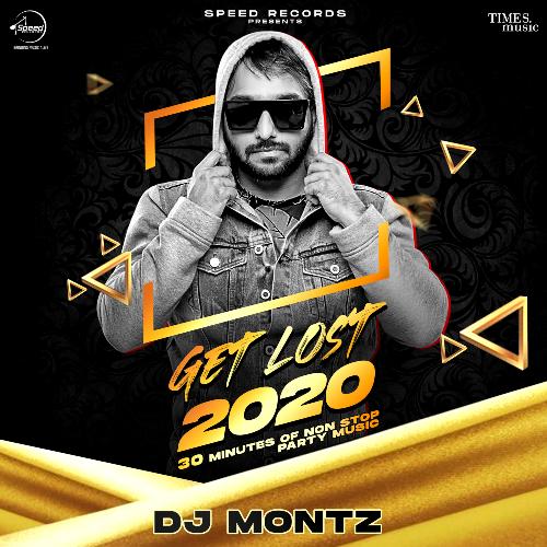 Get Lost 2020 Mashup By DJ Montz