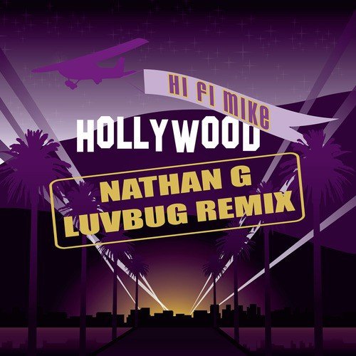 Hollywood (Nathan G Luvbug Remix)