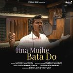 Itna Mujhe Bata Do