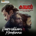 Kaarmekham Moodunnu (From "Kaaval")