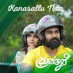 Kanasallu Naa (From "Dhruvathare")