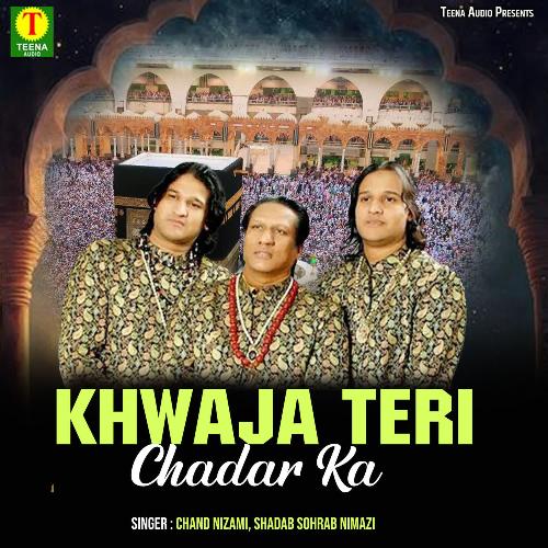 Khwaja Teri Chadar Ka