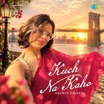 Kuch Na Kaho