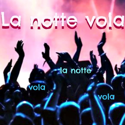 La notte vola (Grandi successi italiani)