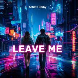 Leave Me-RAQnBAFmW3k