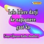 Lele Lelere Darji Ke Napa Mere Gaat Ka