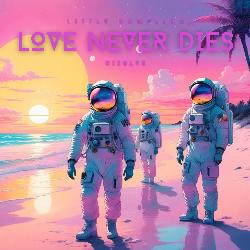 Love Never Dies-HSo-Vj0AXWM