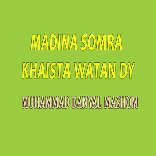 Madina Somra Khaista Watan Dy