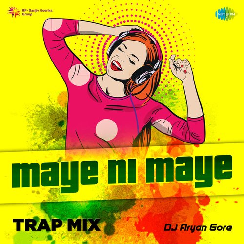 Maye Ni Maye - Trap Mix