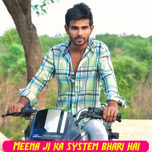 Meena ji ka system bhari hai