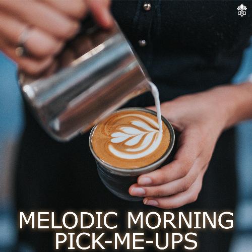 Melodic Morning Pick-Me-Ups