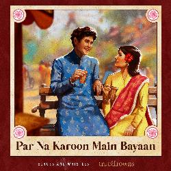 Par Na Karoon Main Bayaan-Ph8-ekRiTkE