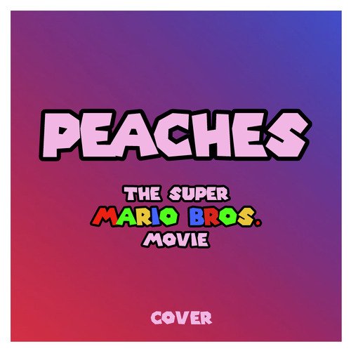 Peaches - The Super Mario Bros. Movie Piano Cover : r/piano