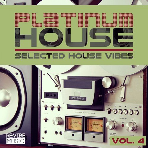 Platinum House Vol. 4 - Selected House Vibes