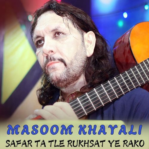 Safar Ta Tle Rukhsat Ye Rako