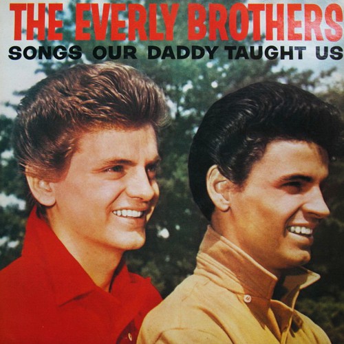 That Silver Haired Daddy Of Mine Lyrics The Everly Brothers