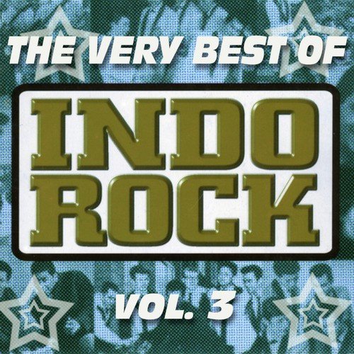 The Very Best of Indo Rock, Vol. 3