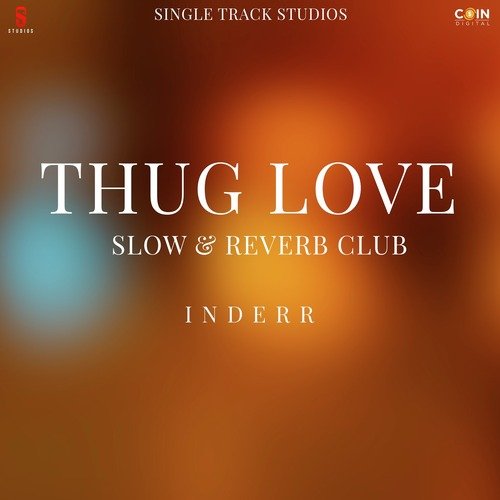 Thug Love (Slow & Reverb Club)
