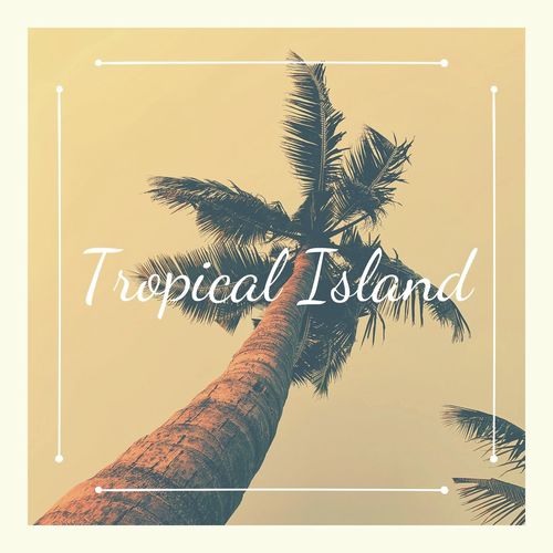 Tropical Island: Ocean Waves, Relaxation Music, Beach Ambience, Holiday Feeling_poster_image