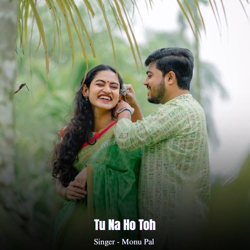 Tu Na Ho Toh
