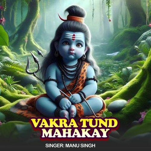 Vakra Tund Mahakay