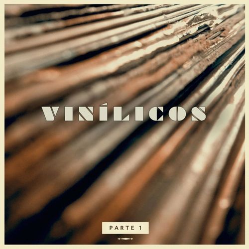Vinílicos, Pt.1