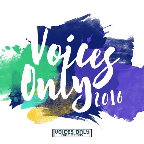 Voices Only 2016, Vol. 1 (A Cappella)