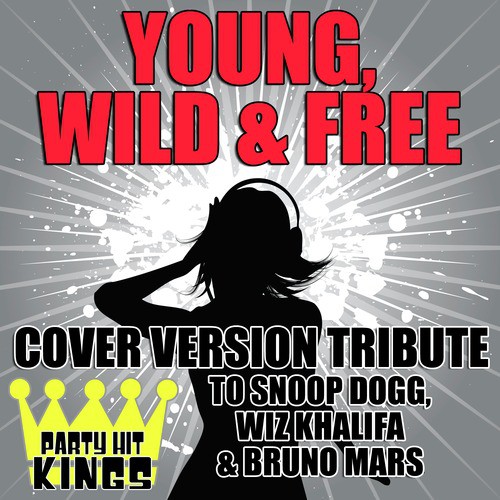 Young, Wild & Free