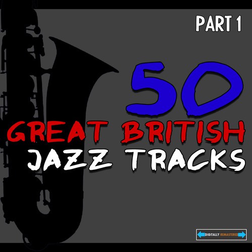 50 Great British Jazz Tracks, Pt. 1