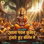 Aana Pawan Kumar Hamare Har Kirtan Me (Lo-Fi) artwork