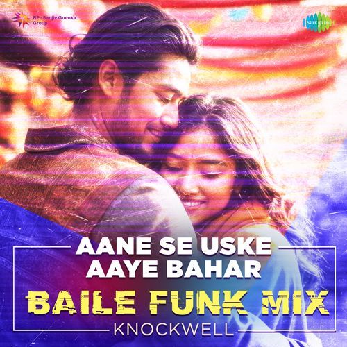 Aane Se Uske Aaye Bahar - Baile Funk Mix