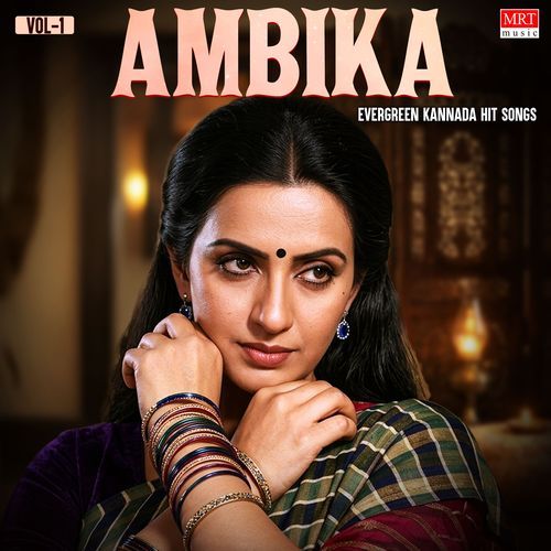 Ambika Evergreen Kannada Hit Songs Vol-1