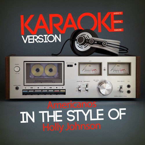 Americanos (In the Style of Holly Johnson) [Karaoke Version] - Single