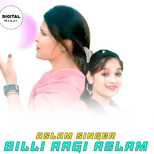 BILLI AAGI ASLAM