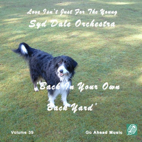 Back In Your Own Back Yard (Love Isn't Just For The Young Volume 39)