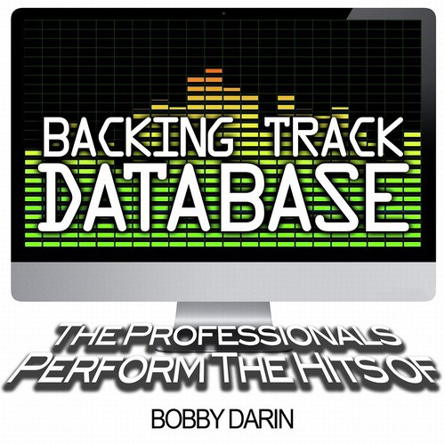 Backing Track Database - The Professionals Perform the Hits of Bobby Darin (Instrumental)