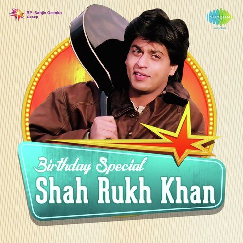 Birthday Special - Shah Rukh Khan