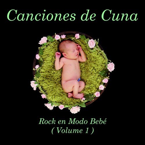 Canciones de Cuna: Rock en Modo Bebé (Volume 1)