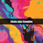 Chala Jabo Samdhin