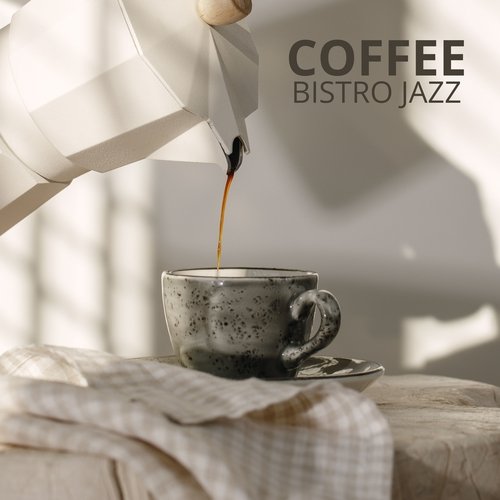 Coffee Bistro Jazz: Relax in the Café, Coffee Break, Smooth Restaurant Jazz_poster_image