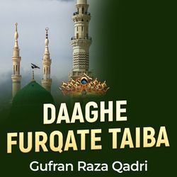 Daaghe Furqate Taiba