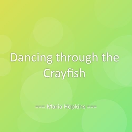 Dancing through the Crayfish