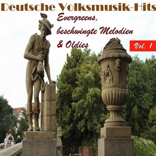 Deutsche Volksmusik Hits - Evergreens, beschwingte Melodien & Oldies, Vol. 1