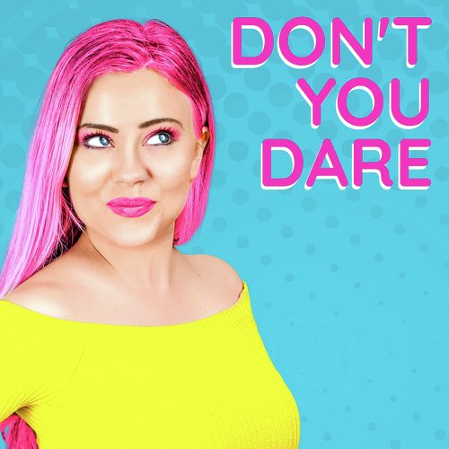 Don&#039;t You Dare_poster_image