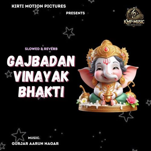 Gajbadan Vinayak Bhakti Slowed & Reverb