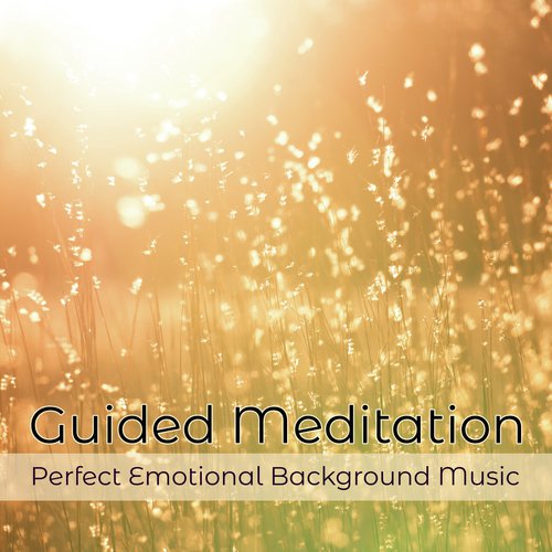 Guided Meditation Perfect Emotional Background Music