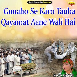 Gunaho Se Karo Tauba Qayamat Aane Wali Hai (Islamic)-RDAkCTIIAFA