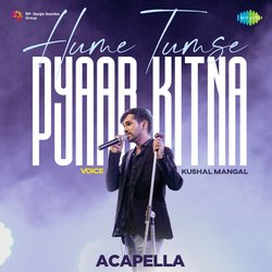 Hume Tumse Pyaar Kitna - Acapella-RTkEVD56UWk