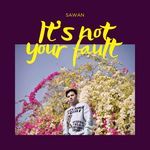 It’s Not Your Fault