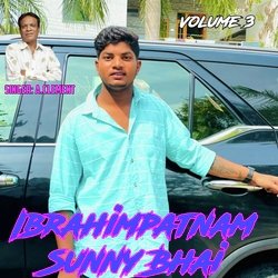 Ibrahimpatnam Sunny Bhai Song 3-KBECXidTTkU